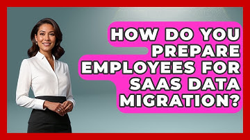 How Do You Prepare Employees For SaaS Data Migration? - Legal And HR SaaS Stack