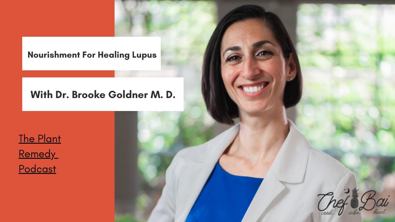 Ep. 66: Pure Hyper Nourishment For Healing Lupus - Dr. Brooke Goldner ...