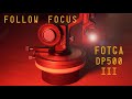 A cosa serve il Follow Focus. Fotga DP 500 III, il migliore nella sua fascia?