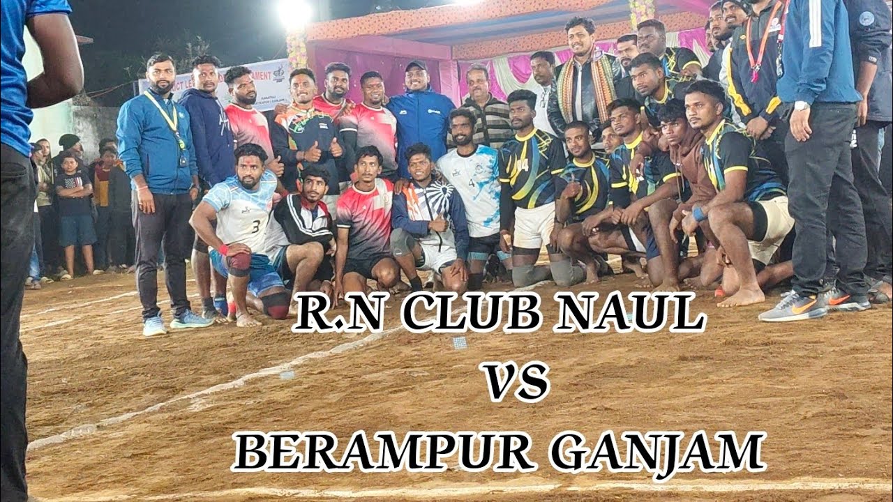 R.N CLUB NAUL.VS BERAMPUR (ODISHA KABADDI)
