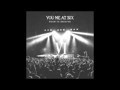 You Me At Six - Room To Breathe (US Version)
