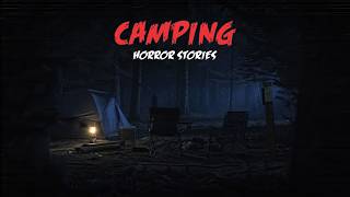 My Campsite Was Still Occupied – 7 Camping Horror Stories