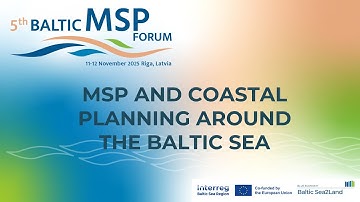 5th Baltic MSP Forum: MSP and Coastal Planning Around the Baltic Sea Region