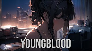 「Nightcore」→ Youngblood (Female Version)