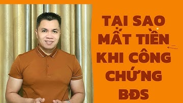 TẠI SAO MẤT TIỀN KHI CÔNG CHỨNG XONG BĐS || ZANKA LAND  ||  NHADATSO1.COM.VN