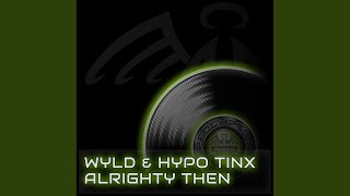 Video thumbnail of "Wyld - Alrighty Then"