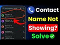 Contact Name Not Showing on Android | Call Log Name Not Showing Fix | Contact Name Missing Problem