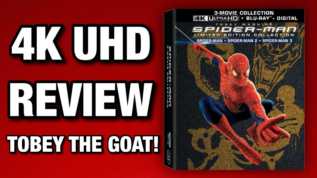 SPIDER-MAN 1-3 4K UHD BLU-RAY REVIEW
