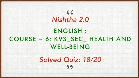 NISHTHA 2.0 | MODULE 6 | ANSWER KEY |HEALTH AND WELL BEING | SECONDARY_BATCH 1