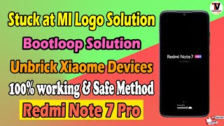 Fix Bootloop and Fix Logo Stuck Problem On Boot Screen on Redmi Note 7 Pro | Unbrick MI Devices |