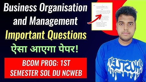 Business Organisation and Management Important Questions Bcom Prog 1st Semester SOL DU Ncweb