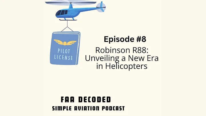 Robinson R88: Unveiling a New Era in Helicopters