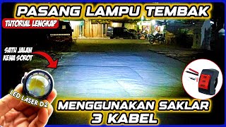 Cara Pasang Lampu Tembak D2 Laser Paling Terang