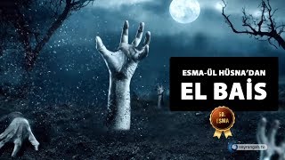 Allahın İsimleri - 50 El Bais