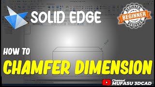 Solid Edge How To Chamfer Dimension