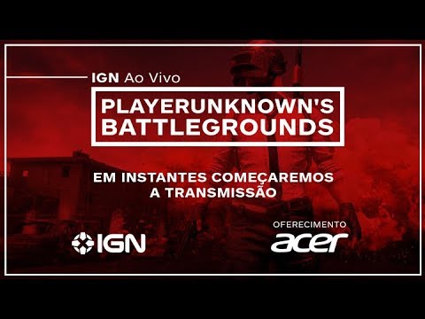 IGN ao vivo: Playerunknown's Battlegrounds - IGN ao vivo: Playerunknown's Battlegrounds