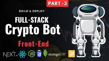 Build And Deploy Full-Stack Crypto Bot Using NodeJS, NextJs, CSS, MongoDB & JavaScript | Front-End