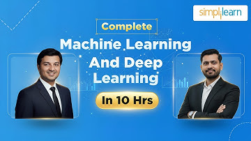 Complete Machine Learning and Deep Learning Course In 10 Hrs | Neural Networks | Simplilearn