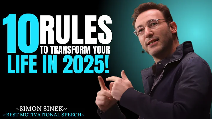 10 Rules to Transform Your Life in 2025 || Best Motivational Speech By Simon Sinek || #simonsinek