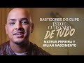 Bastidores do Clipe &quot;Estou Cuidando de Tudo&quot; com Wilian Nascimento