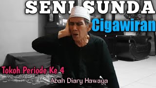 CIGAWIRAN (Seni Sunda) - ABAH DIARY HAWAYA