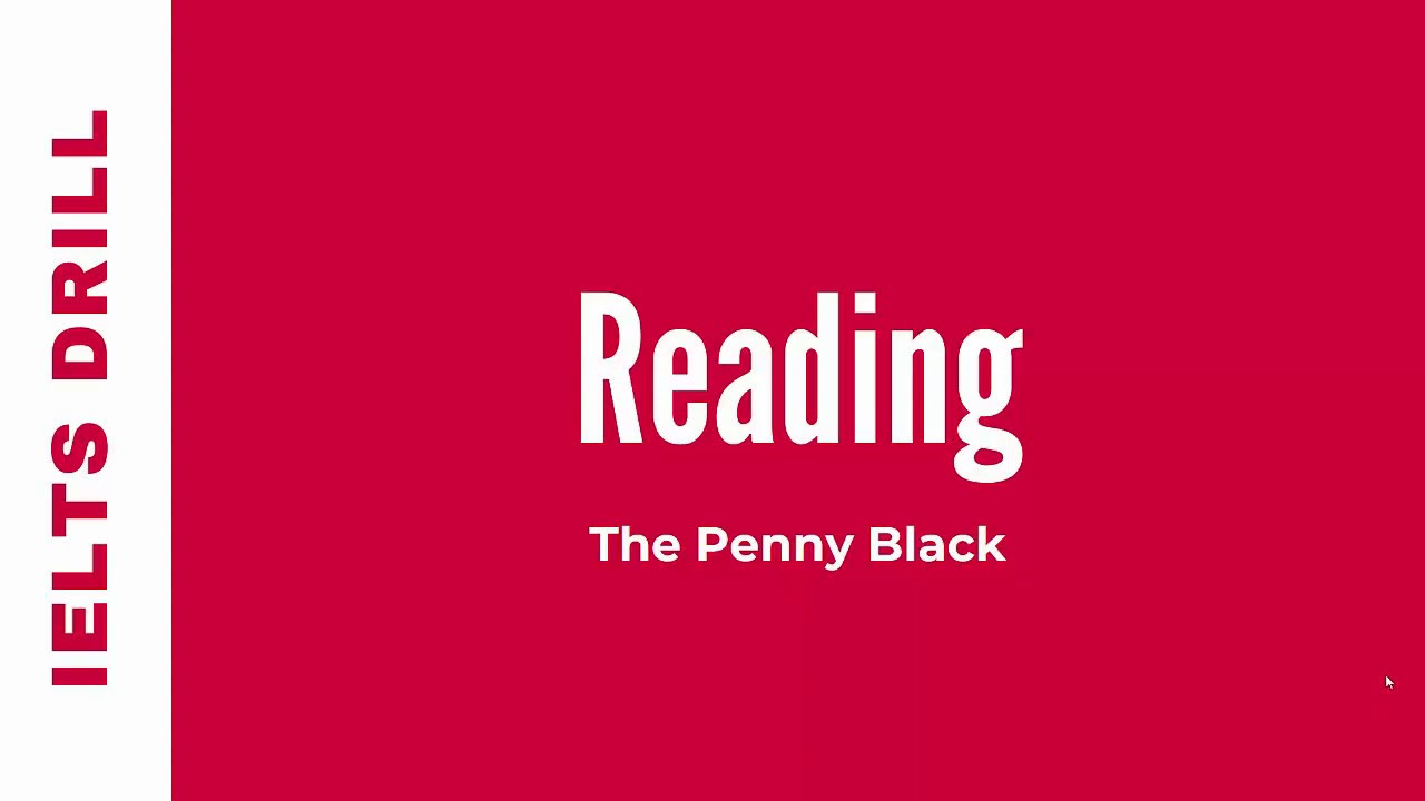 IELTS Drill Reading | How To Get The Perfect Score | The Penny Black