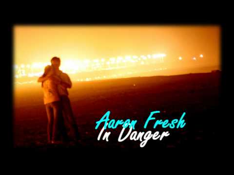 RNBStylez # Aaron Fresh-In Danger