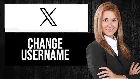 How to Change Username on X (Formerly Twitter) | Update X Profile Name