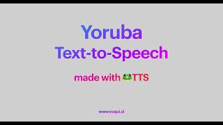 Yoruba Text-to-Speech: Made with Coqui TTS