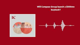 Are Compass Group Buybacks Back On The Menu?