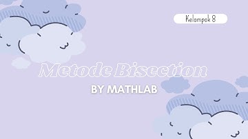 (85) 7.9.3 | K = 148,4 = x^2 / (1-x)^2, metode bisection melalui Matlab, akar persamaan non linear