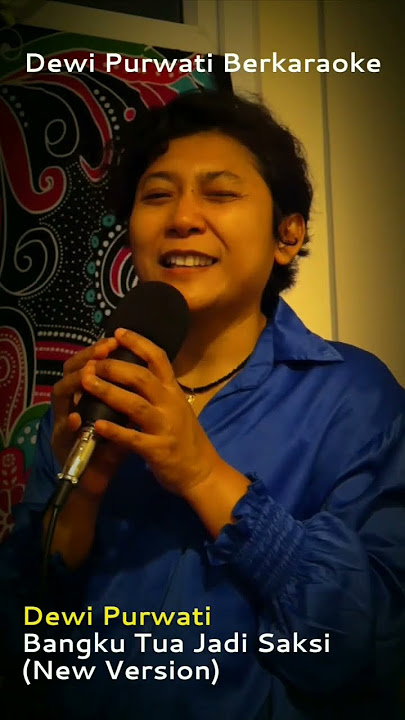 Dewi Purwati Berkaraoke | Dewi Purwati - Bangku Tua Jadi Saksi (new version) #shorts #dewipurwati