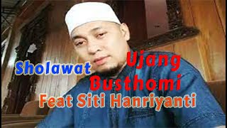 Sholawat Ujang Busthomi Oleh Siti Hanriyanti Feat Gus Mail Full Album