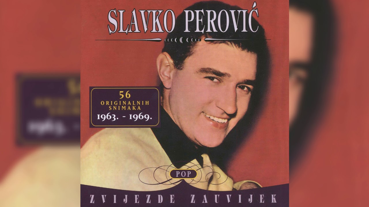 SLAVKO PEROVIĆ - AJ, ĆAVELA