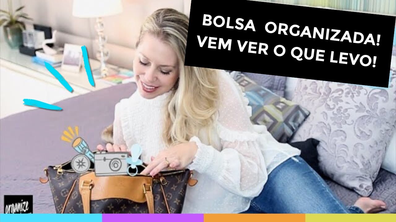 O QUE TEM NA MINHA BOLSA? + DICAS PARA ORGANIZAR A SUA! Organize sem Frescuras