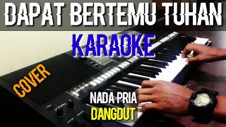 dapat bertemu tuhan karaoke nada pria dangdut cover yamaha  psrs975