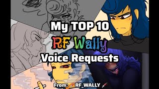 My TOP 10 Favorite Rainbow Factory Wally Voice Requests (Welcome Home Rainbow Factory AU)