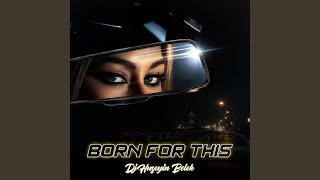 Download Lagu Born For This Download Lagu Born For This