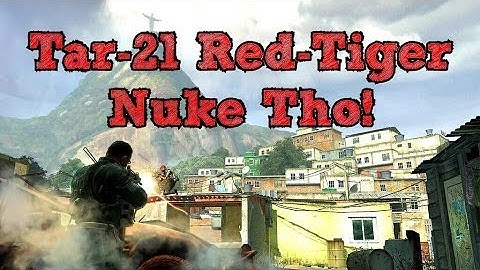 MW2 :: Tar21 Red Tiger NUKE Tho!