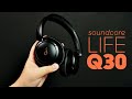 They Did it AGAIN! Comfort • Convenience • ANC at an AFFORDABLE PRICE - Soundcore Life Q30 Review