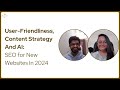 User-Friendliness, Content Strategy And AI: SEO For New Websites In 2024