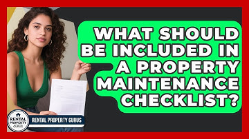What Should Be Included in a Property Maintenance Checklist? | Rental Property Gurus News