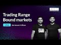 LIVE WEBINAR: Trading Range Bound Market