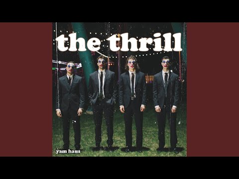 The Thrill - Yam Haus