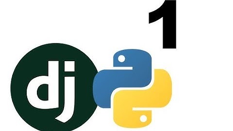 Introduction & Django Installation - Django Web Development Tutorial 1