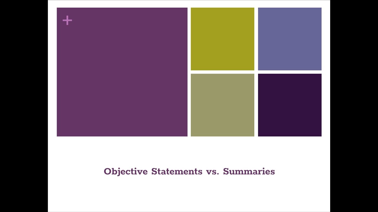 #2  Resume - Objective Statements vs  Summaries