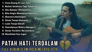 Download Lagu SLOW ROCK MELAYU NOSTALGIA TERBAIK 2026 😭 Lagu Galau Patah Hati 💔 Temani Kerja \u0026 Perjalanan MP3