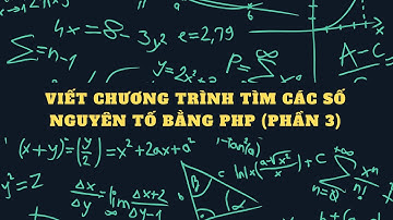 Viết chương trình tìm các số nguyên tố bằng PHP (Phần 3)