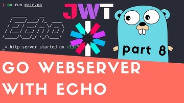 Creating Golang WebServer With Echo - Part 8: JWT Authentication