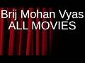 Brij Mohan Vyas's Movies Ranked